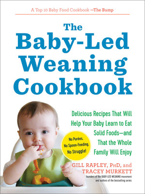 cover image of The Baby-Led Weaning Cookbook